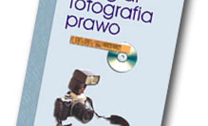  "Fotograf, fotografia, prawo" Wojciecha Orżewskiego