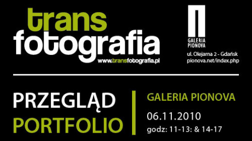 I Przegląd Portfolio w ramach Międzynarodowego Festiwalu Transfotografia 2010