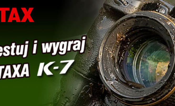  Przetestuj i wygraj Pentaksa K-7