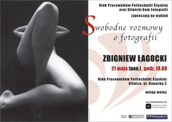 "Swobodne rozmowy o fotografii" z prof. Zbigniewem Łagockim