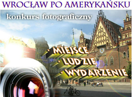 Konkurs fotograficzny "Wrocław po Amerykańsku"