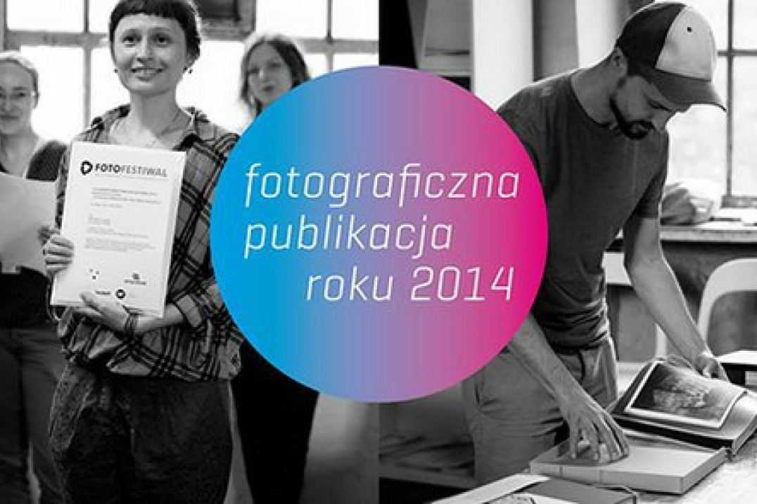Fotograficzna Publikacja Roku 2014 - znamy finalistów