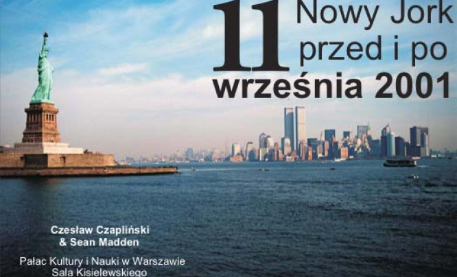  "Nowy Jork przed i po..."na fotografiach Czesława Czaplińskiego i Seana Maddena