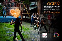 Ruszyły zapisy na warsztaty fotograficzne "Ogień"
