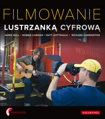 "Filmowanie lustrzanką cyfrową" - fragmenty, II część