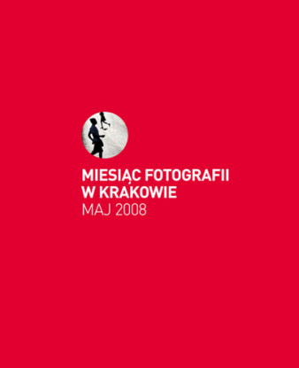 Miesiąc Fotografii w Krakowie nominowany w kategorii NAJLEPSZE WYDARZENIE 2008