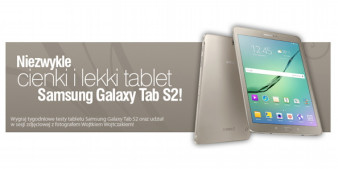 Przetestuj tablet Samsung Galaxy Tab S2 i  weź udział w sesji modowej z Wojtkiem Wojtczakiem
