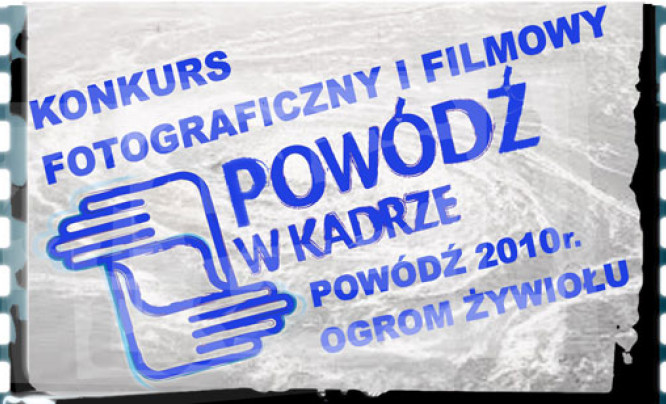  Konkurs "Powódź 2010 - ogrom żywiołu"