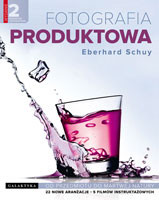 "Fotografia produktowa. Od przedmiotu do martwej natury (wydanie rozszerzone i zaktualizowane) - fragmenty, część I