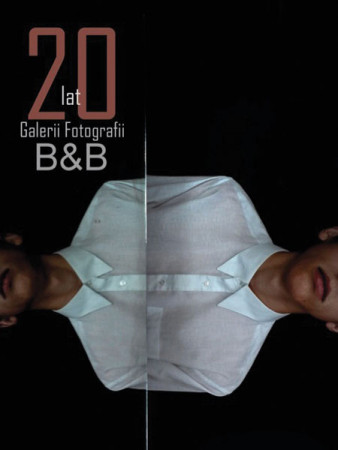 20 lat Galerii Fotografii B&B