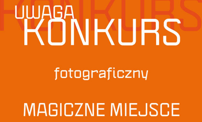  Trwa konkurs fotograficzny "Magiczne miejsce"