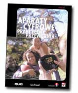 "Fotografia cyfrowa. Praktyczny przewodnik"