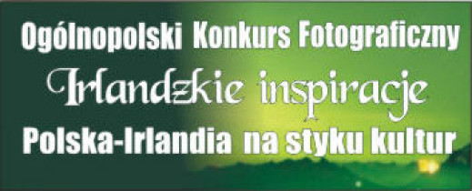 Konkurs "Irlandzkie Inspiracje. Polska-Irlandia, na styku kultur"