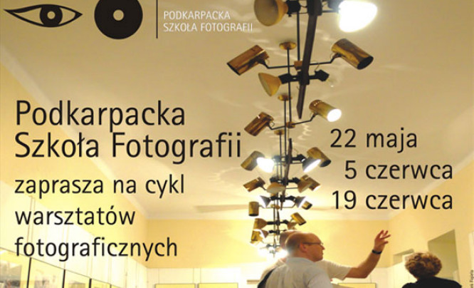  Warsztaty w Podkarpackiej Szkole Fotografii