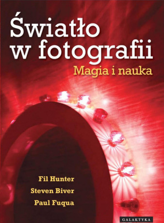 "Światło w fotografii: magia i nauka" - premiera poradnika