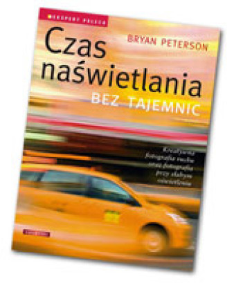 "Czas naświetlania bez tajemnic" - druga publikacja Bryana Petersona