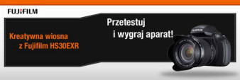 "Kreatywna wiosna z Fujifilm HS30EXR - przetestuj i wygraj aparat" - wybraliśmy uczestników