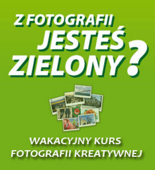 Kurs Fotografii Kreatywnej oraz Kurs Fotografii Cyfrowej w Katowicach