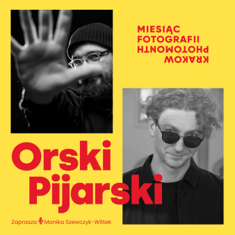 Witek Orski i Krzysztof Pijarski - jak przy pomocy fotografii opowiadać o problemach współczesności [PODCAST]