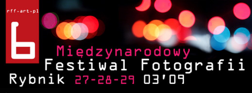 VI Międzynarodowy Festiwal Fotografii Rybnik 2009