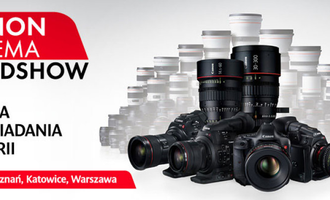  Canon Cinema Roadshow - bezpłatne warsztaty filmowe