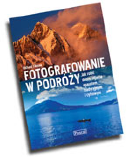 "Fotografowanie w podróży" - nowy poradnik