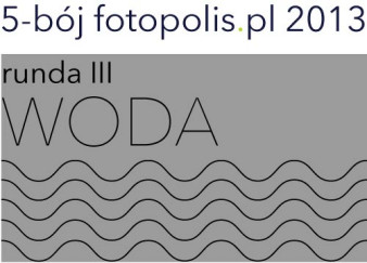 5-bój fotopolis.pl 2013, runda III: Woda