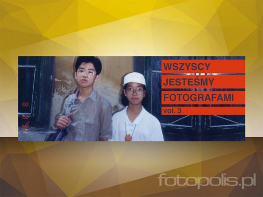 Wszyscy Jesteśmy Fotografami, VOL. 3