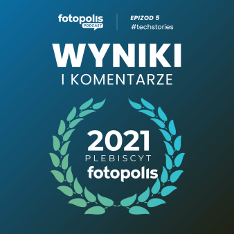 Plebiscyt fotopolis 2021 - wyniki i komentarze [PODCAST]
