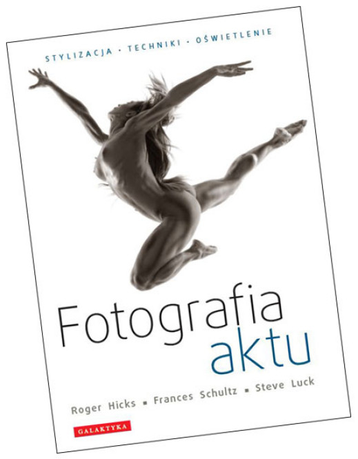"Fotografia aktu. Stylizacja - techniki - oświetlenie" - fragmenty, część I