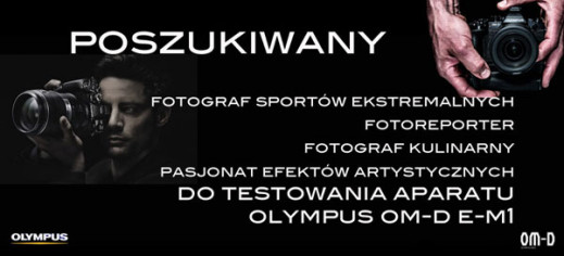 "Przetestuj aparat Olympus OM-D E-M1" - wybraliśmy uczestników