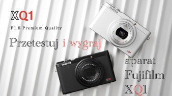 "Przetestuj i wygraj aparat Fujifilm XQ1" - zaczynamy konkurs